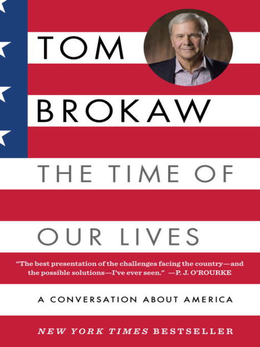 Détails du titre pour The Time of Our Lives par Tom Brokaw - Disponible